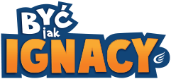 Być jak Ignacy